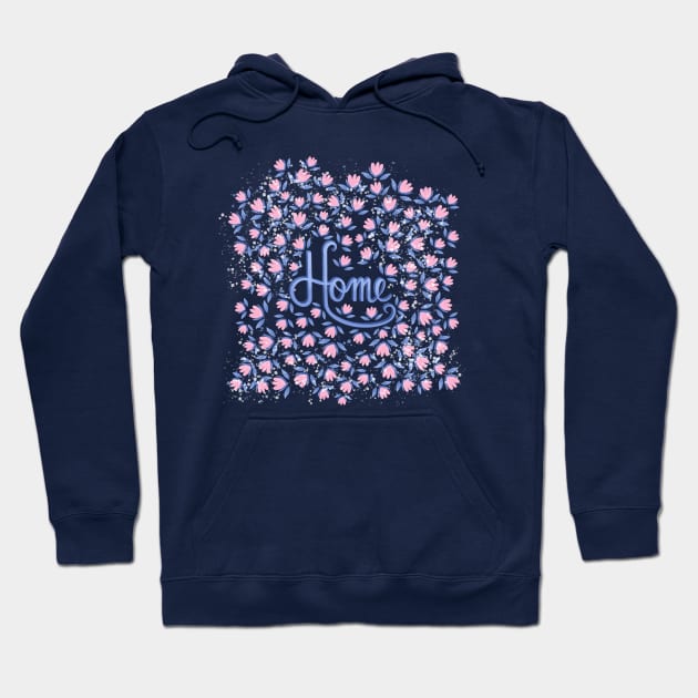 Home pink flowers hand lettering Hoodie by Valeria Frustaci 